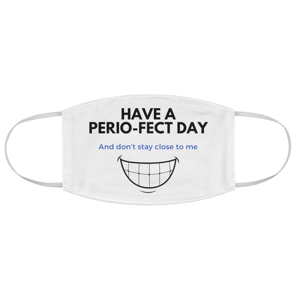 Fabric Face Mask- Perio-fect Day
