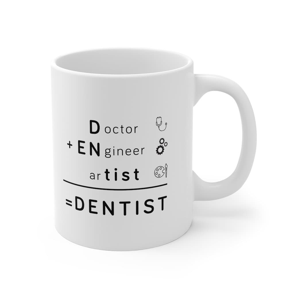Copy of Mug 11oz Doctor + Engineer + artist= Dentist
