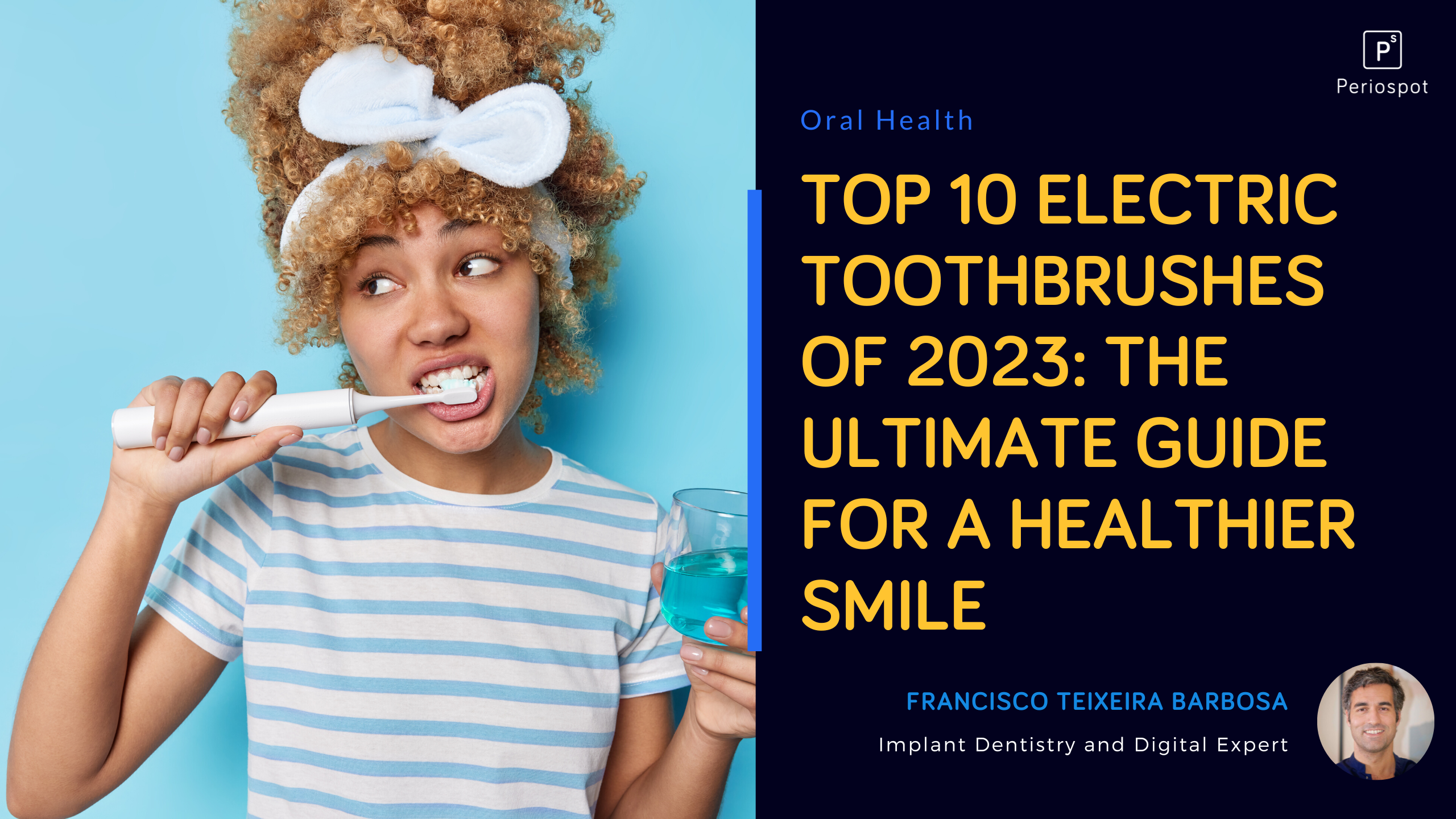 https://periospot.com/wp-content/uploads/2023/03/Top-10-Electric-Toothbrushes-of-2023-The-Ultimate-Guide-for-a-Healthier-Smile.png